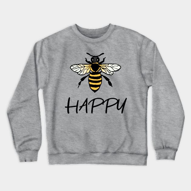 Bee Happy Crewneck Sweatshirt by MilotheCorgi